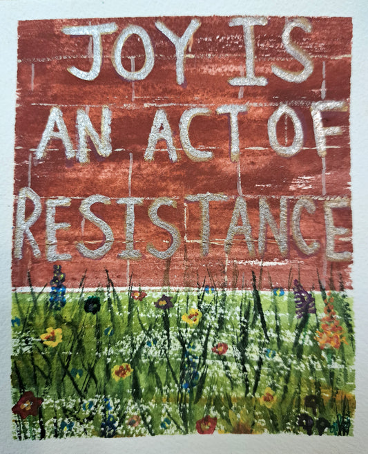![The Writing is on the Wall] Joy of Resistance