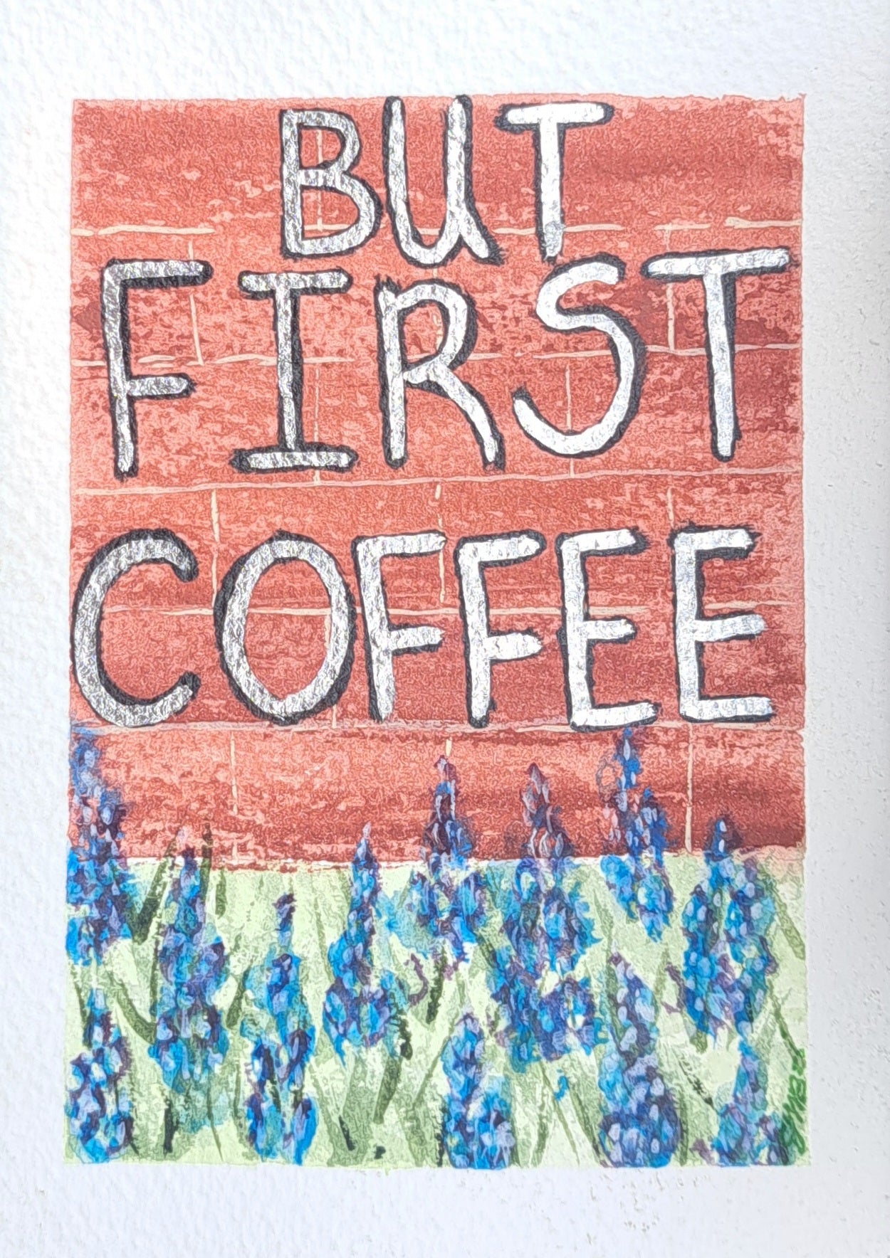 ![The Writing is on the Wall] But First Coffee